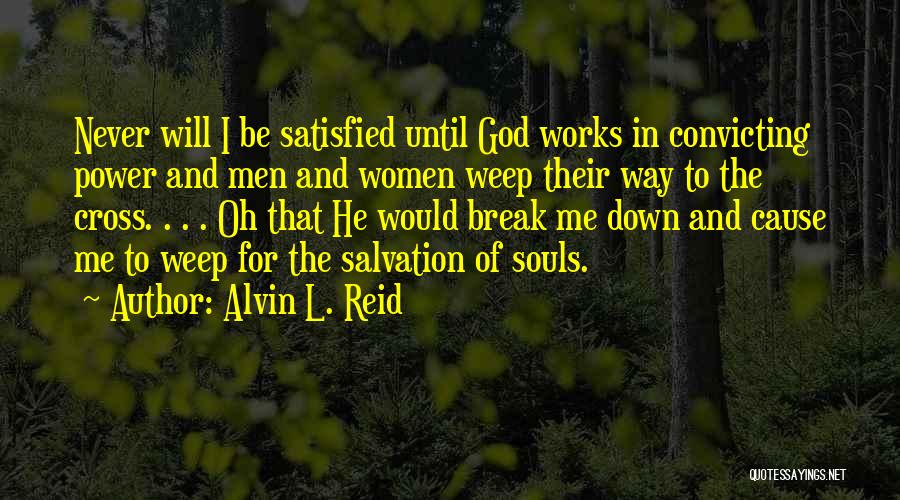 I Will Never Break Down Quotes By Alvin L. Reid