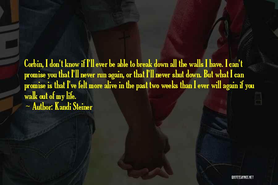 I Will Never Break Down Quotes By Kandi Steiner