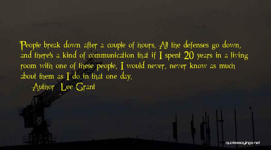 I Will Never Break Down Quotes By Lee Grant