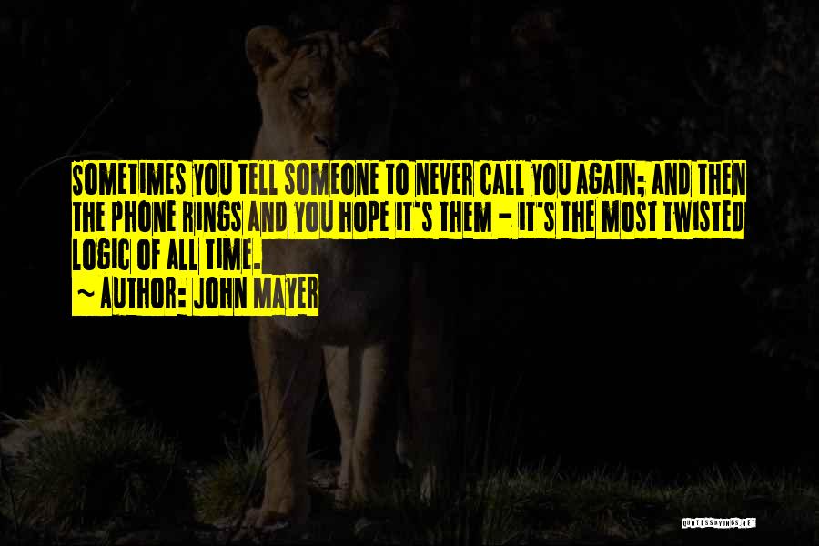 I Will Never Call You Again Quotes By John Mayer