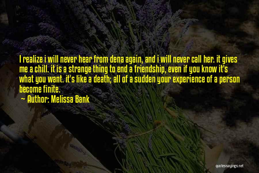 I Will Never Call You Again Quotes By Melissa Bank