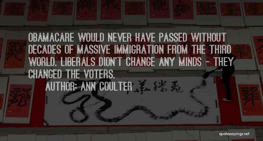 I Will Never Change My Mind Quotes By Ann Coulter