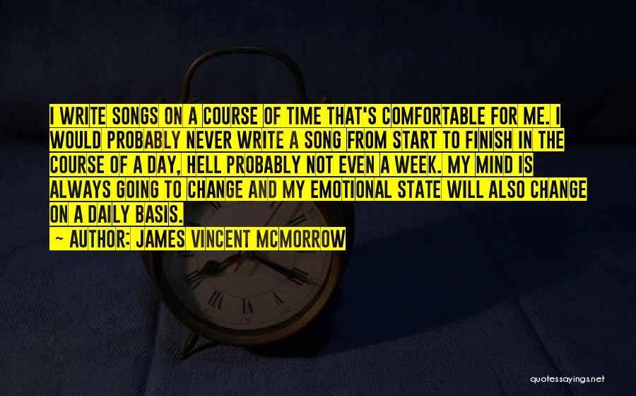 I Will Never Change My Mind Quotes By James Vincent McMorrow