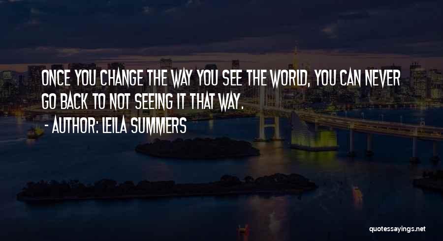 I Will Never Change My Mind Quotes By Leila Summers