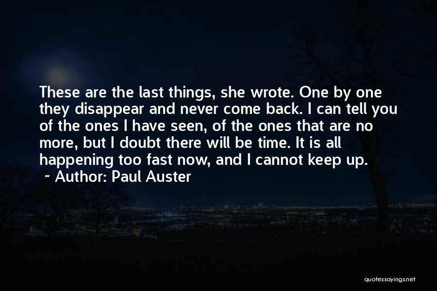 I Will Never Come Back Quotes By Paul Auster