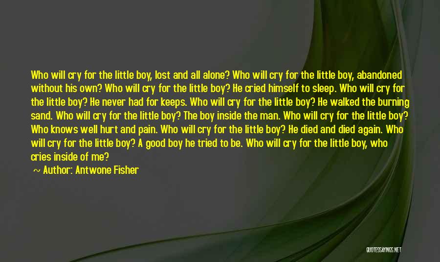 I Will Never Cry Again Quotes By Antwone Fisher