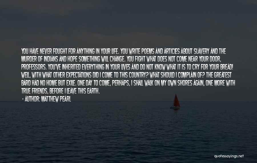 I Will Never Cry Again Quotes By Matthew Pearl I Will Never Cry Again Quotes By Matthew Pearl