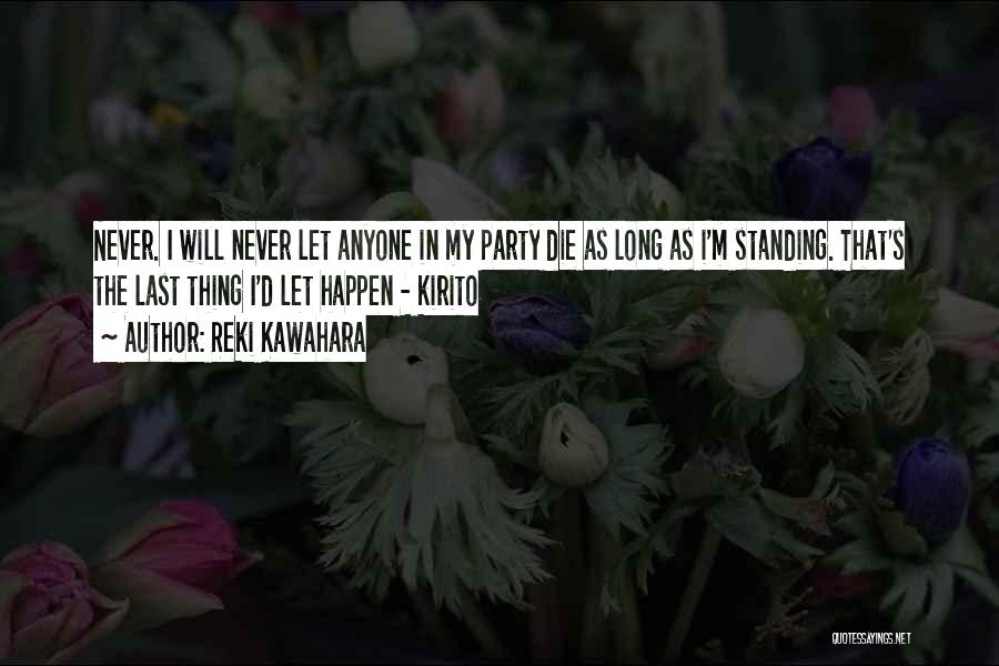 I Will Never Die Quotes By Reki Kawahara