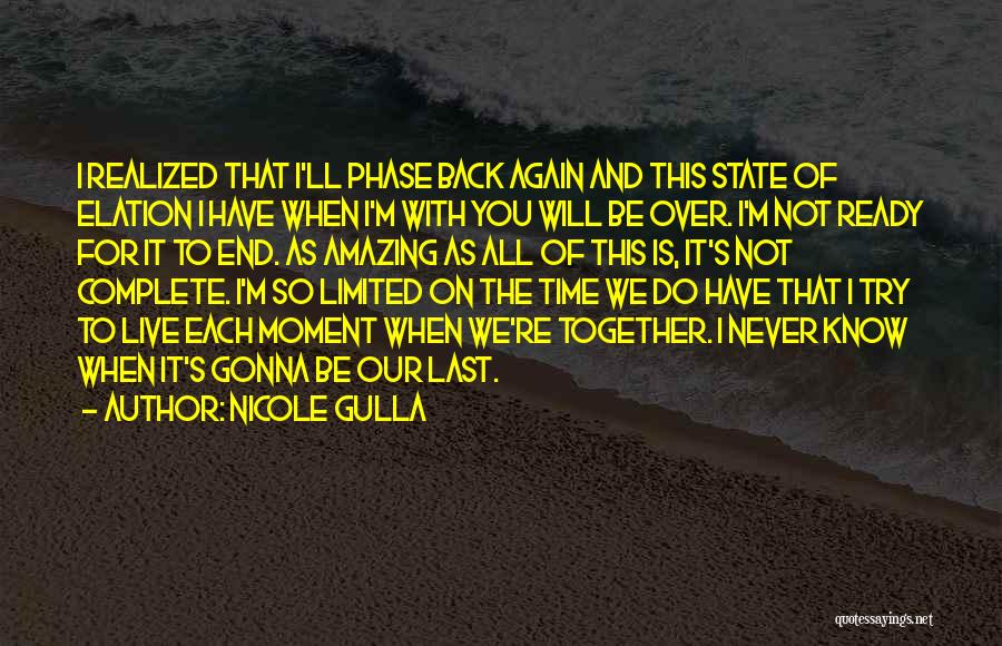 I Will Never Do It Again Quotes By Nicole Gulla