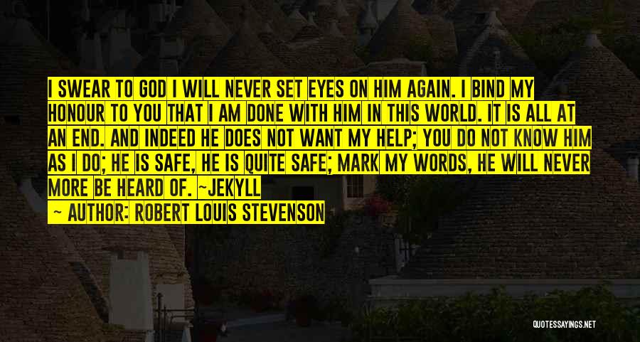 I Will Never Do It Again Quotes By Robert Louis Stevenson