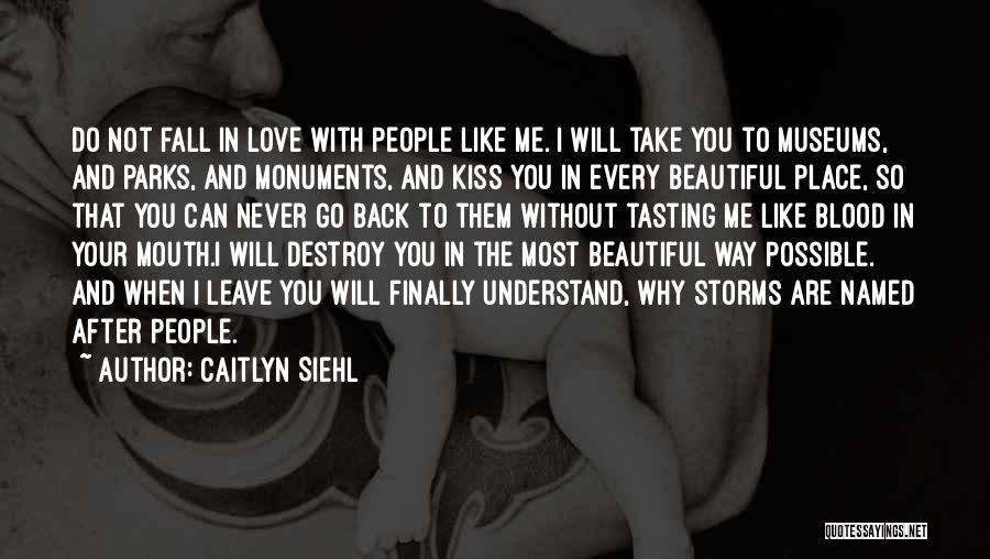 I Will Never Fall In Love Quotes By Caitlyn Siehl