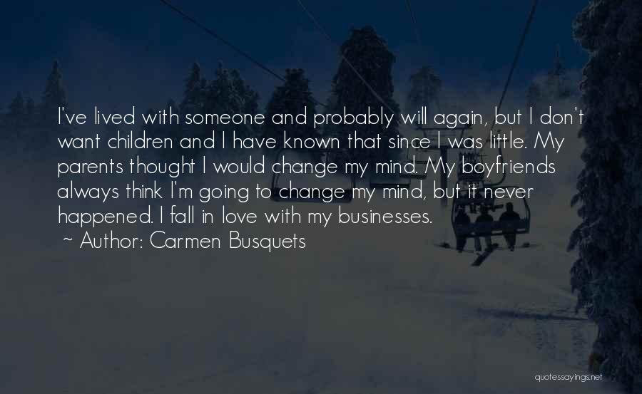 I Will Never Fall In Love Quotes By Carmen Busquets