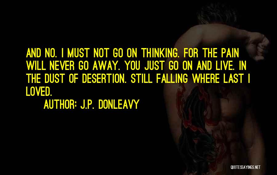 I Will Never Fall In Love Quotes By J.P. Donleavy