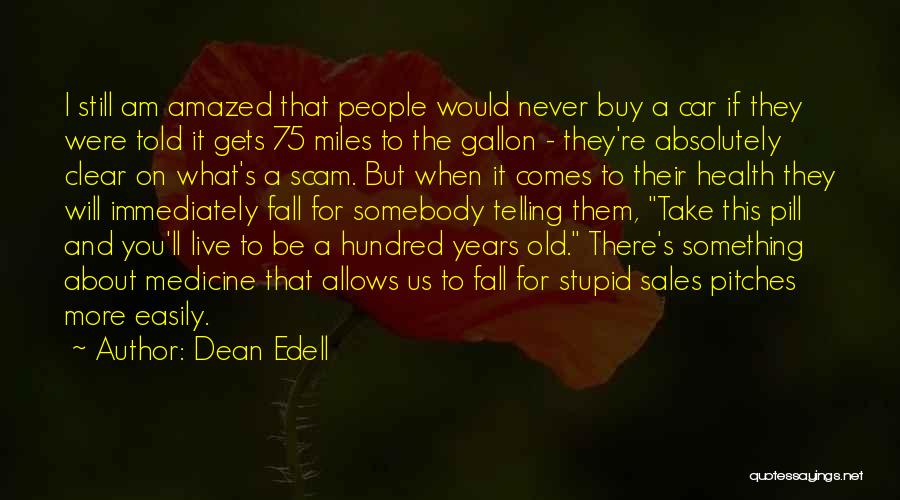 I Will Never Fall Quotes By Dean Edell