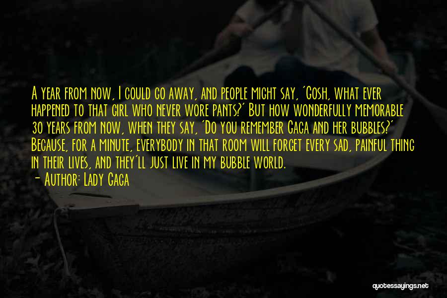 I Will Never Forget Her Quotes By Lady Gaga