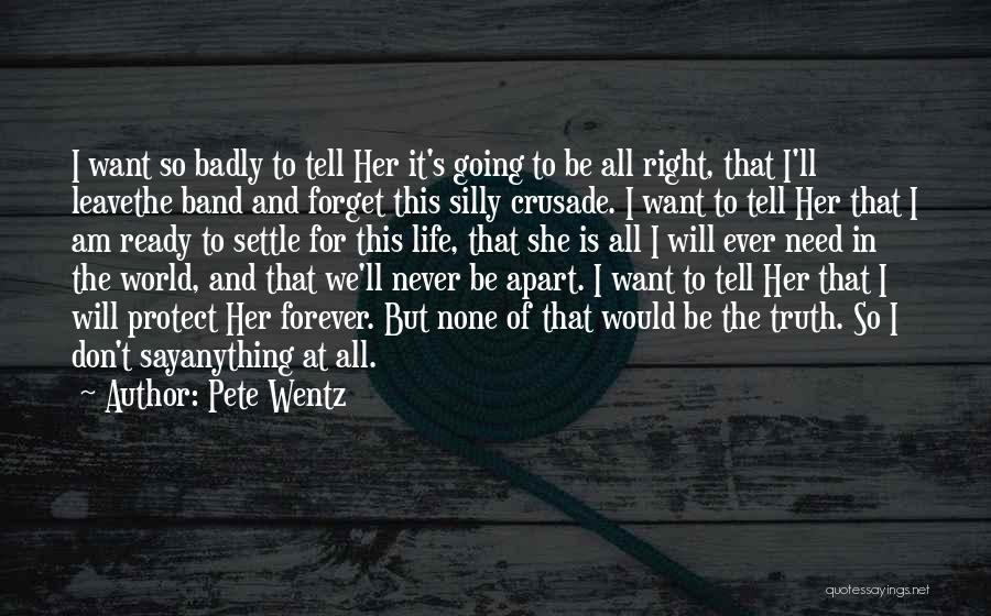 I Will Never Forget Her Quotes By Pete Wentz