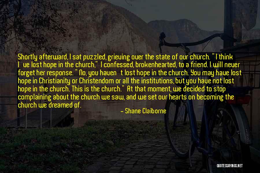 I Will Never Forget Her Quotes By Shane Claiborne