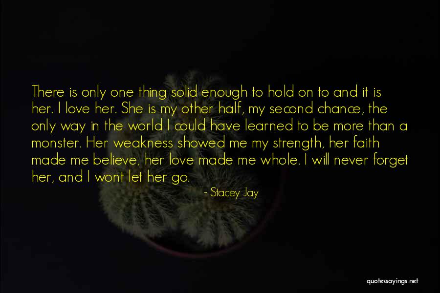 I Will Never Forget Her Quotes By Stacey Jay