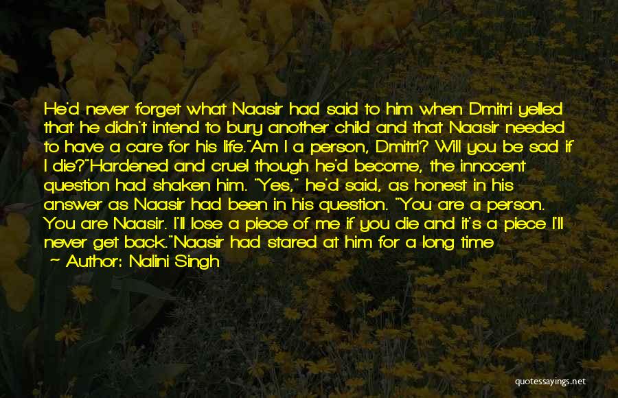 I Will Never Forget Him Quotes By Nalini Singh