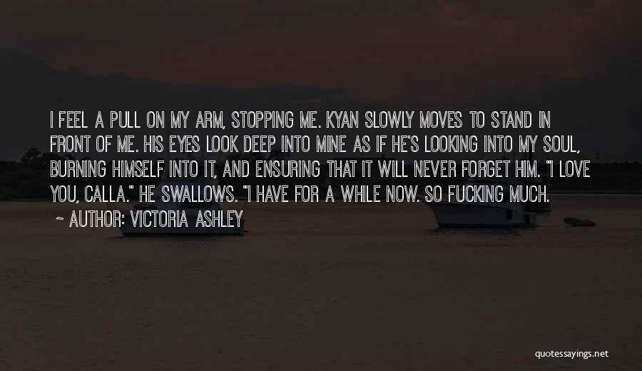 I Will Never Forget Him Quotes By Victoria Ashley