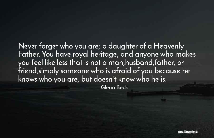 I Will Never Forget You Friend Quotes By Glenn Beck