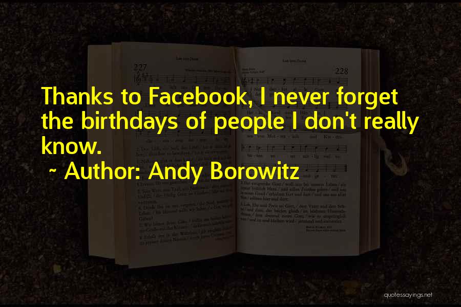 I Will Never Forget Your Birthday Quotes By Andy Borowitz