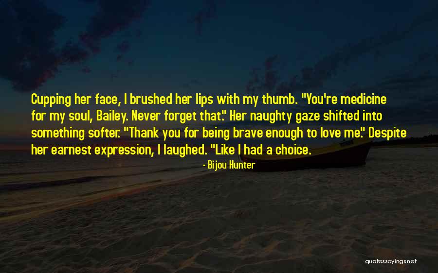 I Will Never Forget Your Love Quotes By Bijou Hunter