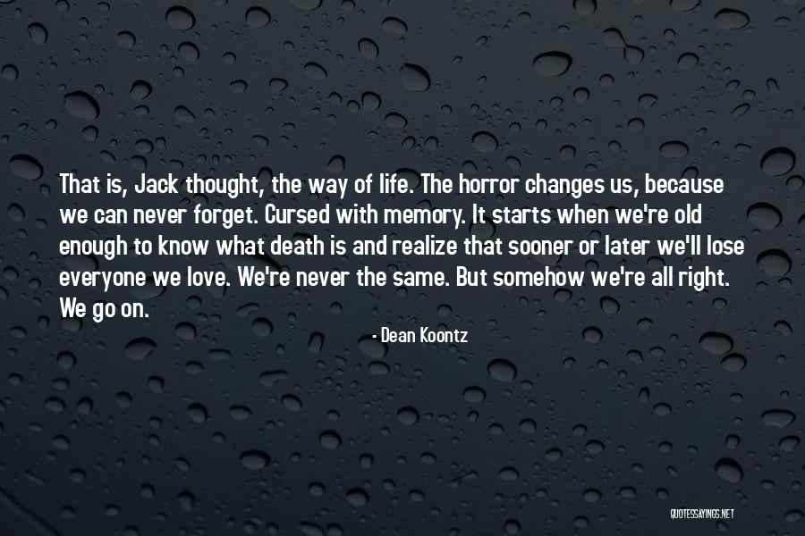 I Will Never Forget Your Love Quotes By Dean Koontz