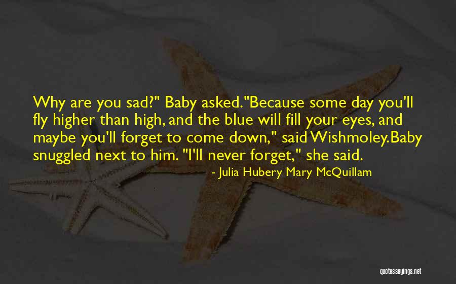 I Will Never Forget Your Love Quotes By Julia Hubery Mary McQuillam