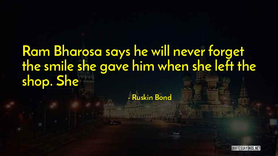 I Will Never Forget Your Smile Quotes By Ruskin Bond