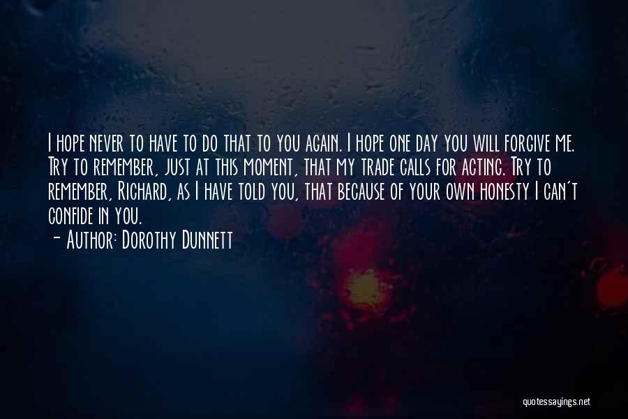 I Will Never Forgive You Quotes By Dorothy Dunnett