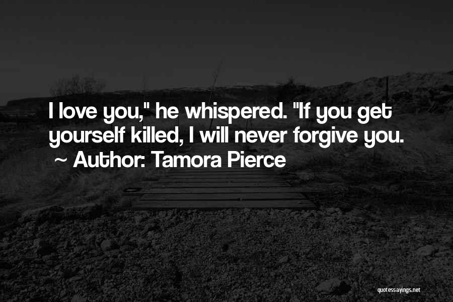 I Will Never Forgive You Quotes By Tamora Pierce