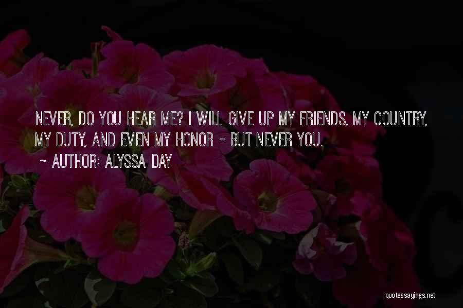 I Will Never Give Up You Quotes By Alyssa Day