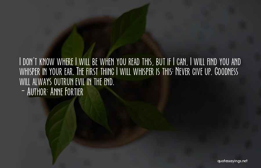 I Will Never Give Up You Quotes By Anne Fortier