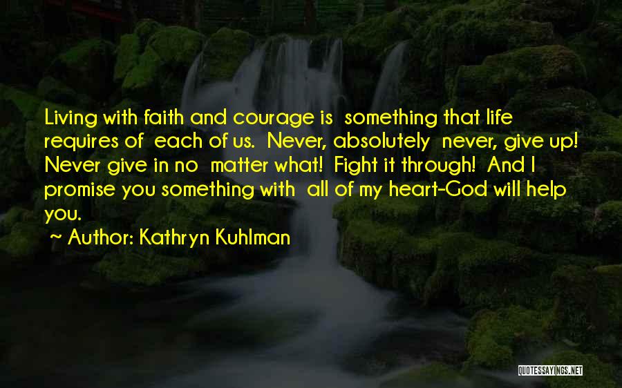 I Will Never Give Up You Quotes By Kathryn Kuhlman