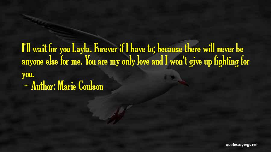 I Will Never Give Up You Quotes By Marie Coulson