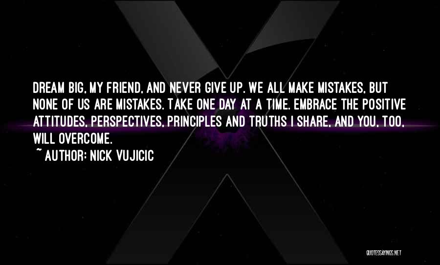 I Will Never Give Up You Quotes By Nick Vujicic