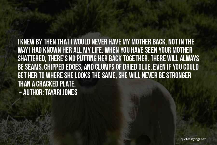 I Will Never Have Her Quotes By Tayari Jones