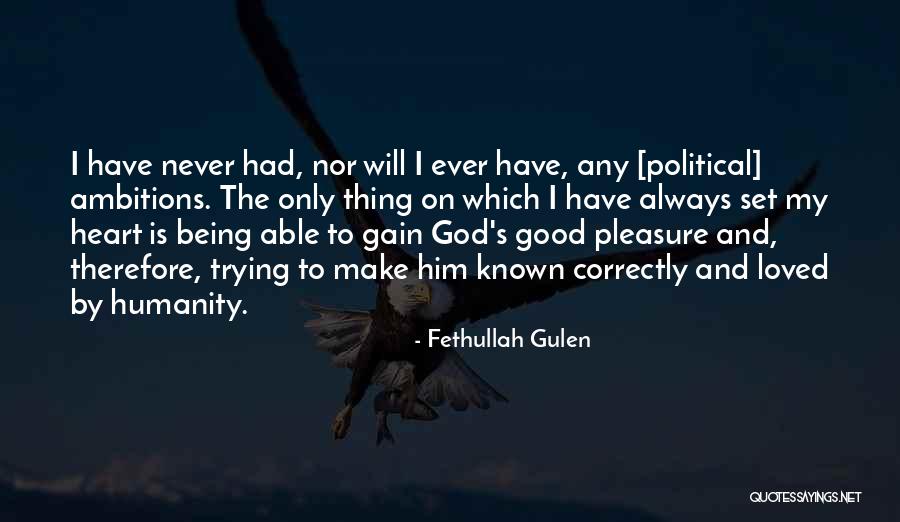 I Will Never Have Him Quotes By Fethullah Gulen