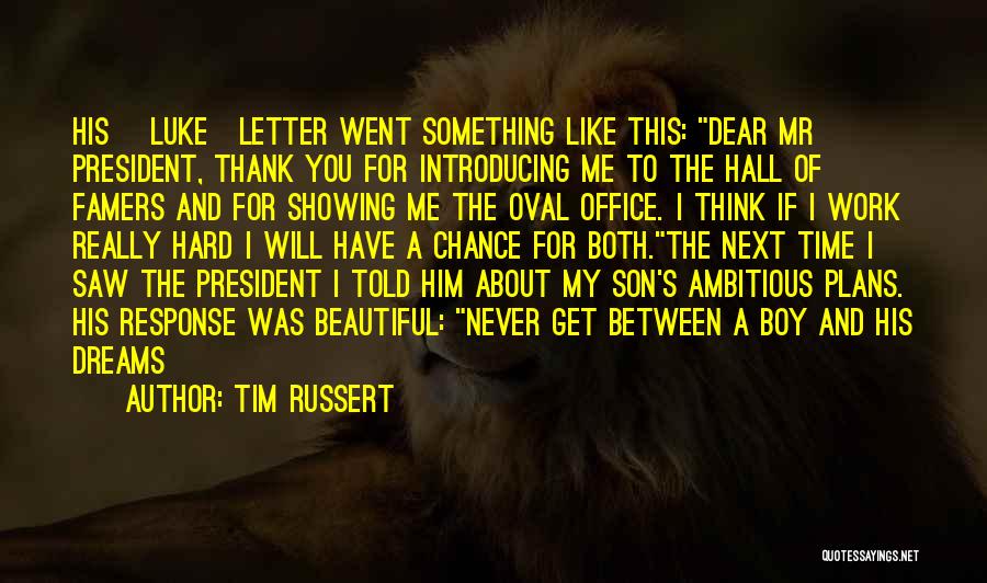 I Will Never Have Him Quotes By Tim Russert