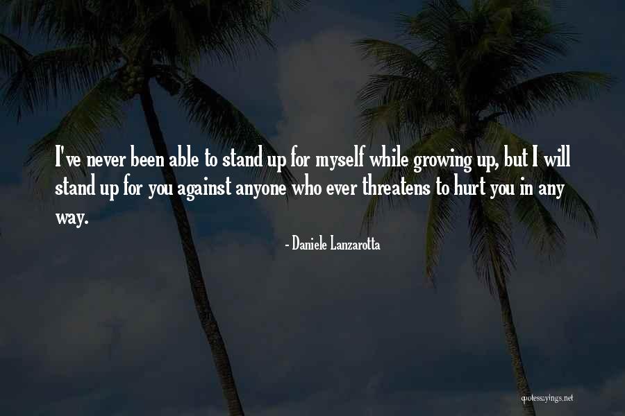 I Will Never Hurt You Quotes By Daniele Lanzarotta I Will Never Hurt You Quotes By Daniele Lanzarotta