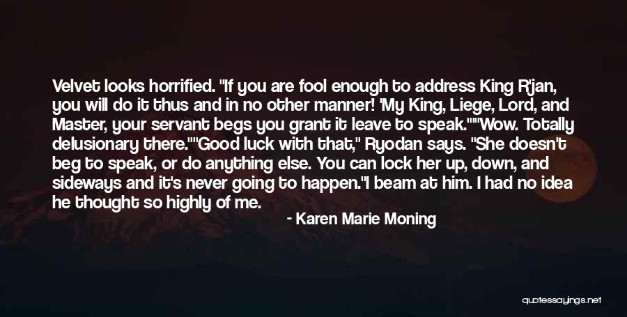 I Will Never Leave Him Quotes By Karen Marie Moning I Will Never Leave Him Quotes By Karen Marie Moning