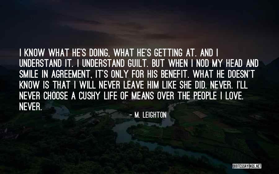 I Will Never Leave Him Quotes By M. Leighton