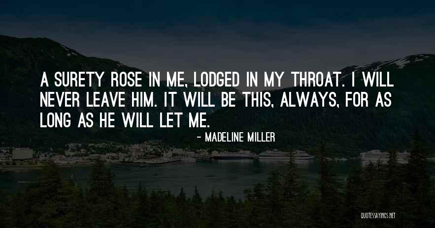 I Will Never Leave Him Quotes By Madeline Miller I Will Never Leave Him Quotes By Madeline Miller