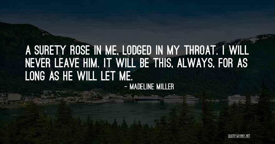 I Will Never Leave Him Quotes By Madeline Miller