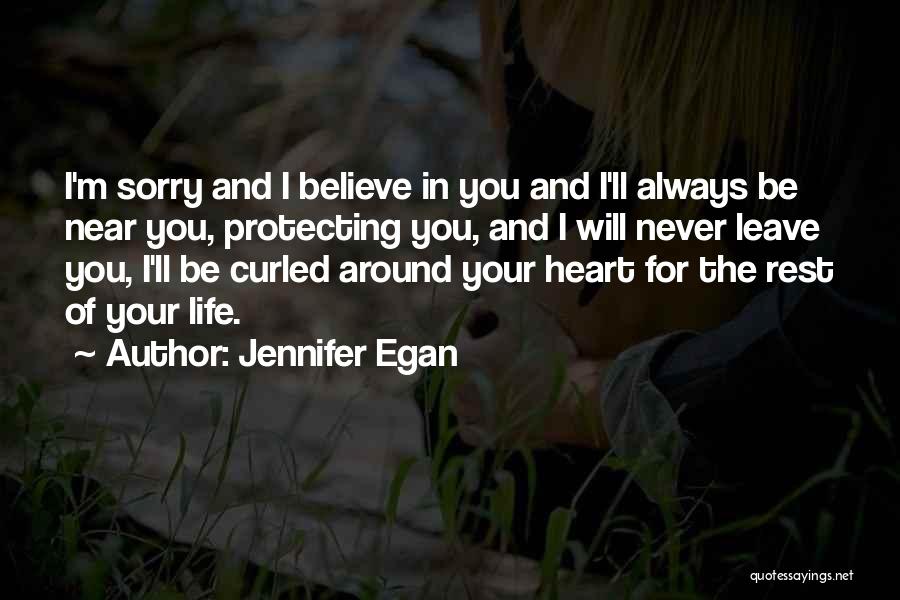 I Will Never Leave You Quotes By Jennifer Egan