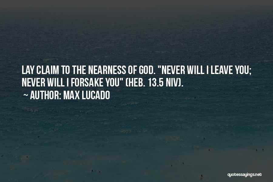 I Will Never Leave You Quotes By Max Lucado