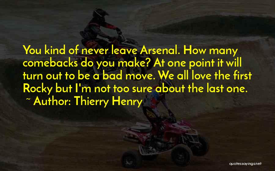 I Will Never Leave You Quotes By Thierry Henry