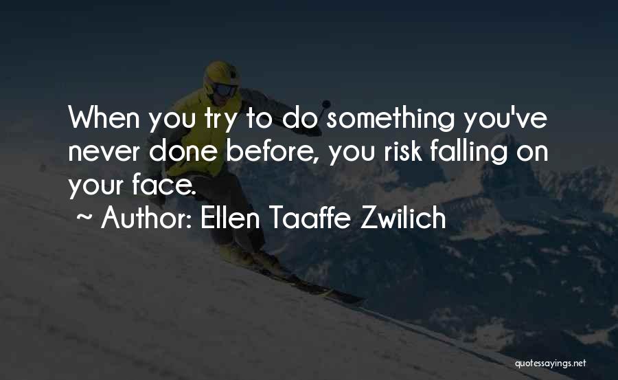 I Will Never Let You Fall Quotes By Ellen Taaffe Zwilich