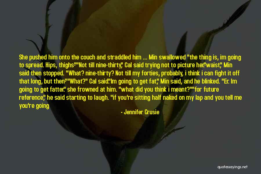 I Will Never Let You Go Picture Quotes By Jennifer Crusie